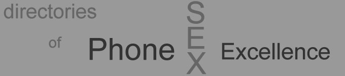 PhoneSex directories with 100's of ladies available NOW!